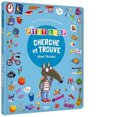 Livre P Tit Loup Cherche Et Trouve Vive L Cole Le Livre De