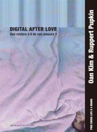 Digital after love : que restera-t-il de nos amours ?