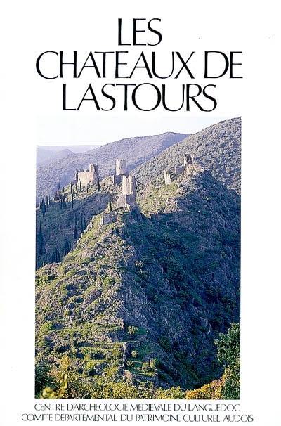 Les châteaux de Lastours : guide des ruines