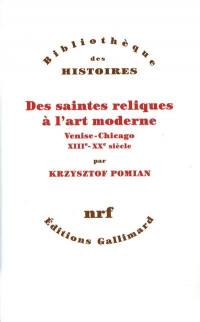 Des saintes reliques à l'art moderne : Venise-Chicago, XIIIe-XXe siècle