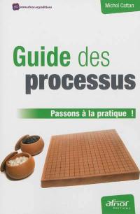 Guide des processus : passons à la pratique !