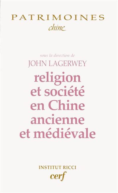 Religion et société en Chine ancienne et médiévale