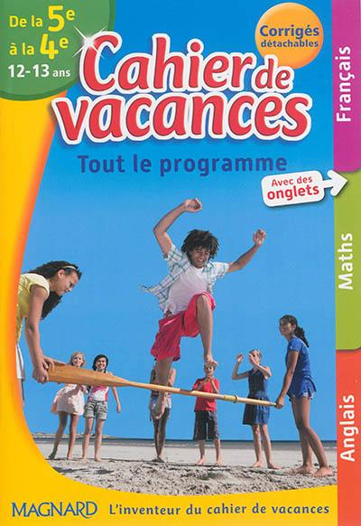 Cahier de vacances de la 5e à la 4e, 12-13 ans : tout le programme