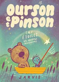 Ourson et Pinson. Vol. 2. Les étoiles et autres histoires