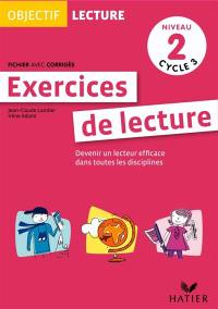 Exercices de lecture, niveau 2 : devenir un lecteur efficace dans toutes les disciplines