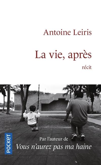 La vie, après : récit