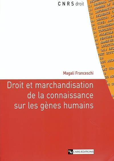 Droit et marchandisation de la connaissance sur les gènes humains