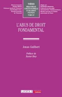 L'abus de droit fondamental