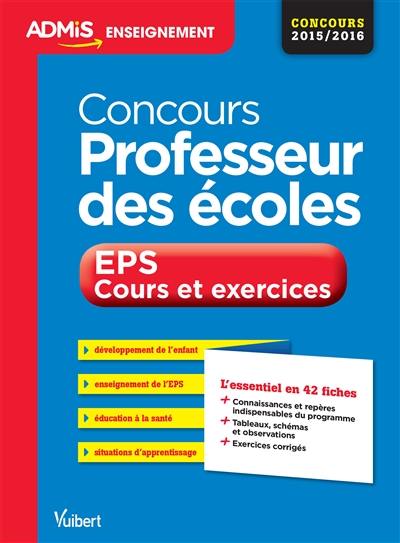 Concours professeur des écoles, épreuve orale CRPE 2015-2016 : EPS, cours et exercices : l'essentiel en 42 fiches