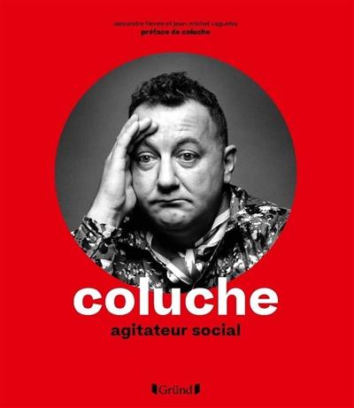 Coluche : agitateur social