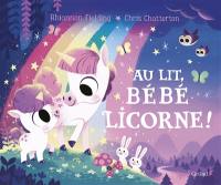 Au lit, bébé licorne !