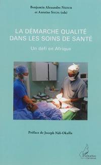 La démarche qualité dans les soins de santé : un défi en Afrique