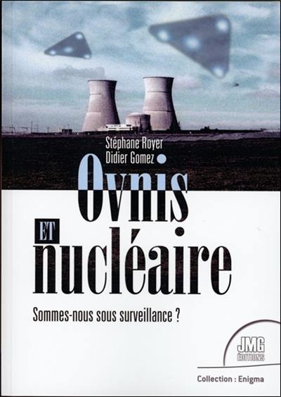 Ovnis et nucléaire : sommes-nous sous surveillance ?