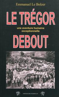 Le Trégor debout : une aventure humaine exceptionnelle