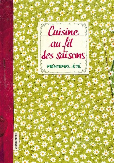 Cuisine au fil des saisons : printemps-été