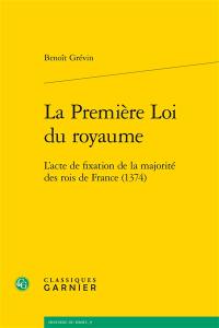 La première loi du royaume : l’acte de fixation de la majorité des rois de France (1374)