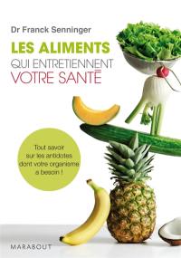 Les aliments qui entretiennent votre santé