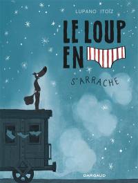 Le loup en slip. Vol. 7. Le loup en slip s'arrache