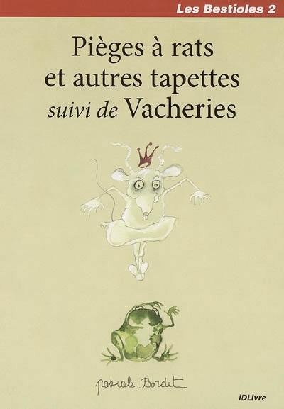 Les bestioles. Vol. 2. Pièges à rats et autres tapettes. Vacheries