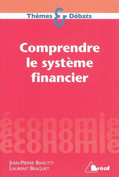 Comprendre le système financier : de la croissance à l'instabilité