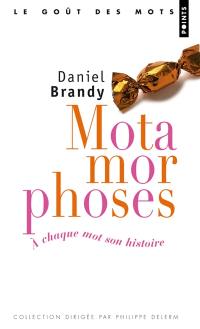 Motamorphoses : à chaque mot son histoire