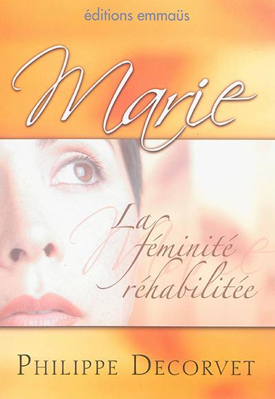 Marie : la féminité réhabilitée