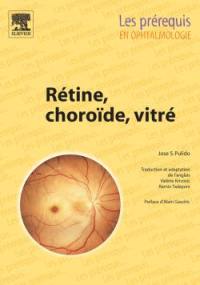 Rétine, choroïde, vitré