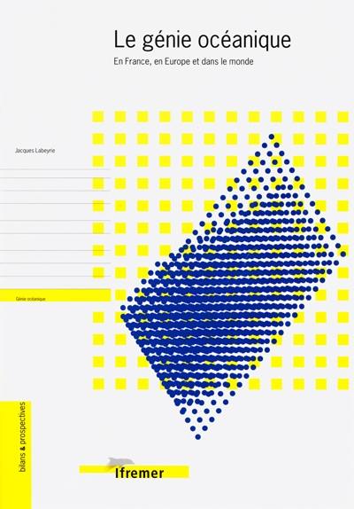 Le génie océanique : en France, en Europe et dans le monde