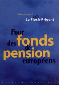 Pour des fonds de pensions européens