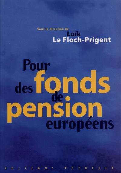 Pour des fonds de pensions européens