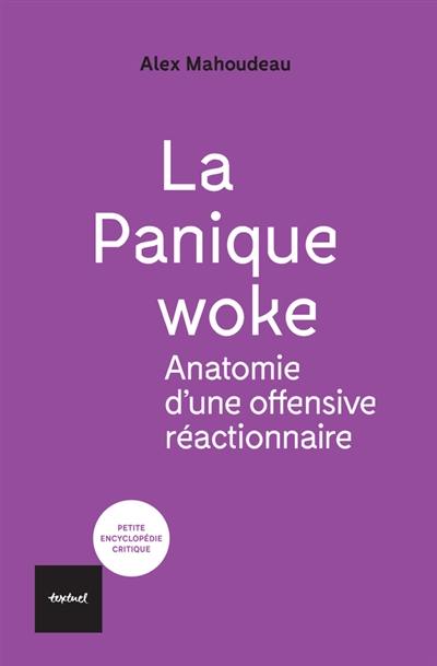 La panique woke : anatomie d'une offensive réactionnaire