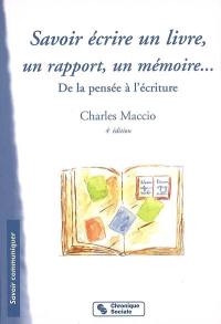 Savoir écrire un livre, un rapport, un mémoire : de la pensée à l'écriture