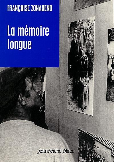 La mémoire longue : temps et histoires au village