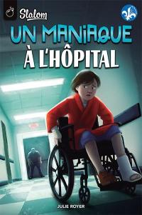 Un maniaque à l'hôpital