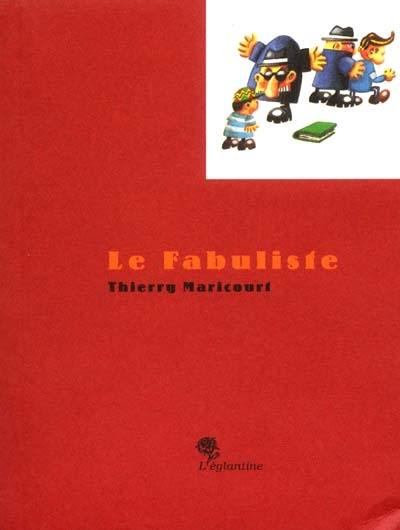 Le fabuliste : conte triste pour enfants petits et grands