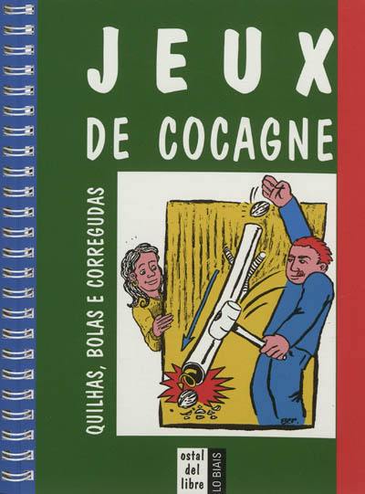 Jeux de cocagne : quilhas, bolas e corregudas