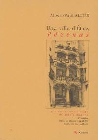 Une ville d'Etats : Pézenas aux XVIe et XVIIe siècles, Molière à Pézenas