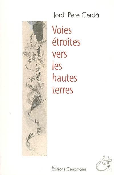 Voies étroites vers les hautes terres