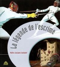 La légende de l'escrime