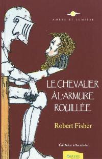 Le chevalier à l'armure rouillée