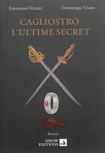 Cagliostro, l'ultime secret