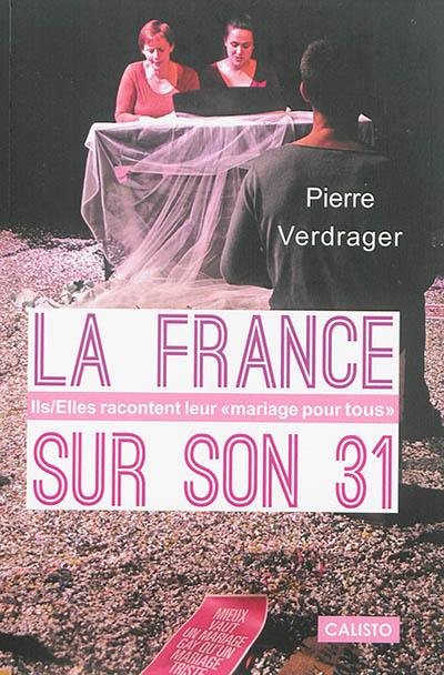 La France sur son 31 : ils-elles racontent leur mariage pour tous