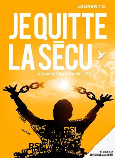 Je quitte la Sécu : RSI, MSA, CIPAV, CARMF, etc.