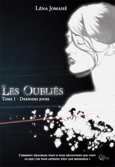 Les Oubliés. Vol. 1. Derniers jours