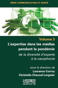 L'expertise dans les médias pendant la pandémie : de la diversité d'experts à la cacophonie