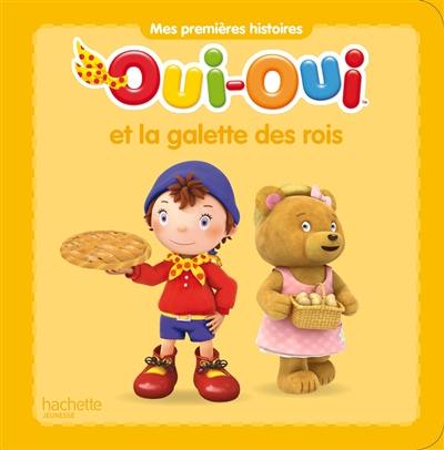 Oui-Oui et la galette des Rois