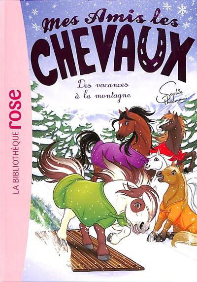 Mes amis les chevaux. Vol. 44. Des vacances à la montagne