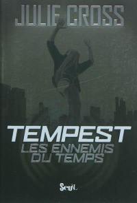 Tempest. Les ennemis du temps