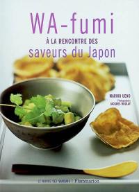 Wa-fumi : à la rencontre des saveurs du Japon