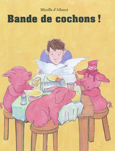 Bande de cochons !